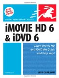 iMovie HD 6 and iDVD 6 for Mac OS X