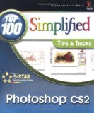 Photoshop CS2 : Top 100 Simplified Tips & Tricks