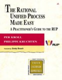 The Rational Unified Process Made Easy: A Practitioner's Guide to the RUP: A Practitioner's Guide to the RUP