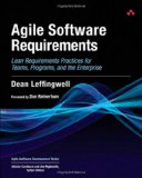 Agile Software Requirements: Lean Requirements Practices for Teams, Programs, and the Enterprise (Agile Software Development Series)