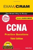 CCNA Practice Questions (Exam 640-802) (3rd Edition)