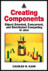 creating components: object oriented, concurrent, and distributed computing in java