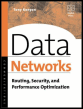 data networks: routing, security, and performance optimization