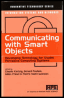 communicating with smart objects: developing technology for usable pervasive computing systems