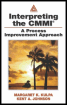interpreting the cmmi: a process improvement approach