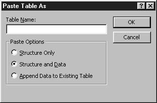 figure 10-1. enter a name for your copied table in the paste table as dialog box.