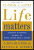 life matters: creating a dynamic balance of work, family, time & money