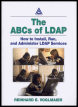 the abcs of ldap: how to install, run, and administer ldap services
