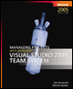 managing projects with microsoft visual studio 2005 team system