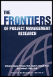 the frontiers of project management research