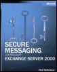 secure messaging with microsoft exchange server 2000