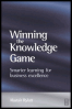 winning the knowledge game: smarter learning for business excellence