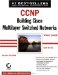 CCNP. Building Cisco Multilayer Switched Networks Study Guide (642-811)