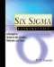 Six Sigma Fundamentals. A Complete Guide to the System, Methods and Tools