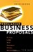 Persuasive Business Proposals. Writing to Win More Customers, Clients, and Contracts