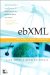 ebXML. The New Global Standard for Doing Business Over the Internet