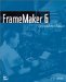 FrameMaker 6. Beyond the Basics