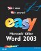 Easy Microsoft Office Word 2003