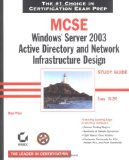 MCSA/MCSE 70-294 Exam Cram: Planning, Implementing, and Maintaining a Microsoft Windows Server 2003 Active Directory Infrastructure (2nd Edition)