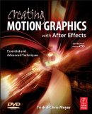 Creating Motion Graphics with After Effects, Vol. 2: Advanced Techniques (3rd Edition, Version 6.5)