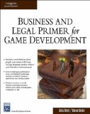 Game Development Business and Legal Guide (Premier Press Game Development)