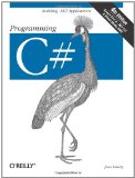 Programming C#: Building .NET Applications with C#