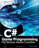 C# Game Programming: For Serious Game Creation