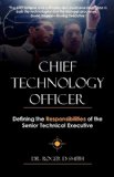Chief Technology Officer: Defining the Responsibilities of the Senior Technical Executive
