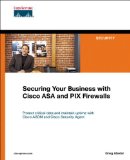 Cisco ASA: All-in-One Firewall, IPS, and VPN Adaptive Security Appliance