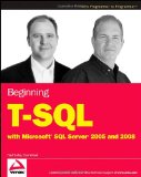 Beginning T-SQL with Microsoft SQL Server 2005 and 2008 (Wrox Programmer to Programmer)
