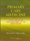 Primary Care Medicine: Office Evaluation and Management of the Adult Patient (Primary Care Medicine ( Goroll ))