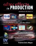 After Effects and Photoshop: Animation and Production Effects for DV and Film, Second Edition