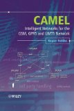 CAMEL: Intelligent Networks for the GSM, GPRS and UMTS Network