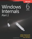 Windowsu00ae Internals: Including Windows Server 2008 and Windows Vista, Fifth Edition (Pro Developer)