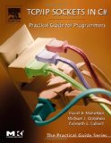 TCP/IP Sockets in C#: Practical Guide for Programmers (The Practical Guides)
