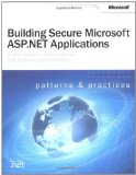 Building Secure Microsoft ASP.NET Applications (Pro-Developer)
