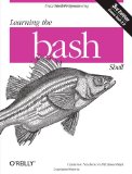 Learning the bash Shell: Unix Shell Programming (In a Nutshell (O'Reilly))