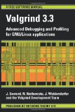 Valgrind 3.3 - Advanced Debugging and Profiling for GNU/Linux applications