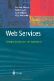 Web Services: Concepts, Architectures and Applications (Data-Centric Systems and Applications)