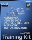 MCSA/MCSE: Windows Server 2003 Network Infrastructure Implementation, Management, and Maintenance Study Guide: Exam 70-291