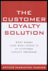 the customer loyalty solution: what works (and what doesn't) in customer loyalty programs