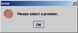 this figure shows the error dialog box that appears when an end user clicks the start service button without selecting a provider.