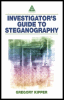 investigator's guide to steganography