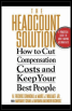 the headcount solution: how to cut compensation costs and keep your best people
