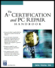the a+ certification and pc repair handbook