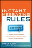instant messaging rules: a business guide to managing policies, security, and legal issues for safe im communication