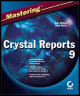 mastering crystal reports 9