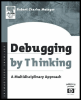 debugging by thinking: a multidisciplinary approach