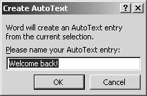 figure 6-19. fast and simple—add an autotext entry by selecting the phrase and pressing alt+f3.