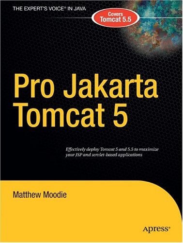 Pro Jakarta Tomcat 5 Pro Apache Tomcat 5 5 5 Experts Voice In Java